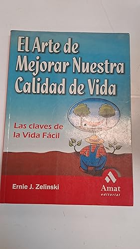 Imagen del vendedor de El arte de mejorar nuestra calidad de vida a la venta por Libros nicos