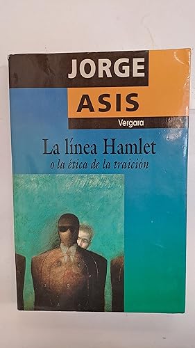 Imagen del vendedor de La liena Hamlet o la etica de la traicion a la venta por Libros nicos