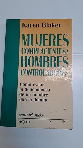 Bild des Verkufers fr Mujeres complacientes / hombres controladores zum Verkauf von Libros nicos