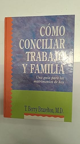 Image du vendeur pour Como conciliar trabajo y familia mis en vente par Libros nicos