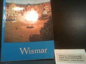 Wismar - Geschichte und Gesicht einer Stadt; Einführung von Anneliese Düsing - Fotos von Klaus Ni...