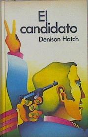 Seller image for El Candidato for sale by Almacen de los Libros Olvidados