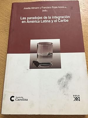 Immagine del venditore per Las paradojas de la integracion en America Latina y el Caribe venduto da Libros nicos