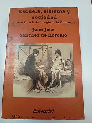 Bild des Verkufers fr Escuela, sistema y sociedad zum Verkauf von Libros nicos