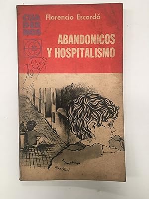 Imagen del vendedor de Abandonicos y hospitalismo a la venta por Libros nicos