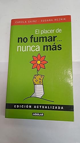 Seller image for El placer de no fumar. nunca mas for sale by Libros nicos