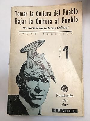 Seller image for Tomar la cultura del pueblo bajar la cultura al pueblo for sale by Libros nicos