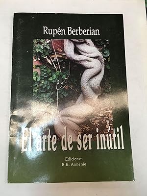 Image du vendeur pour El arte del ser inutil mis en vente par Libros nicos