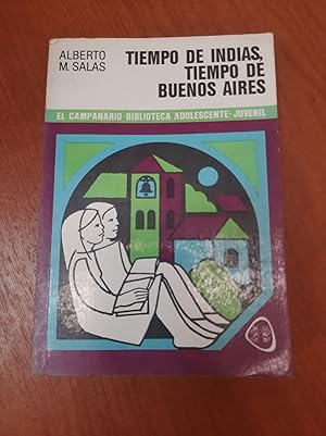 Immagine del venditore per Tiempo de Indias, tiempo de Buenos Aires venduto da Libros nicos