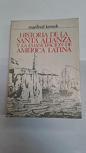 Imagen del vendedor de Historia de la Santa Alianza y la emancipacion de America Latina a la venta por Libros nicos