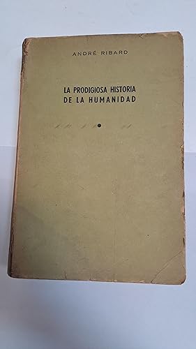 Imagen del vendedor de La prodigiosa historia de la humanidad a la venta por Libros nicos