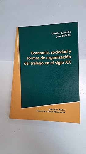 Imagen del vendedor de Economia, sociedad y formas de organizacion del trabajo en el siglo XX a la venta por Libros nicos