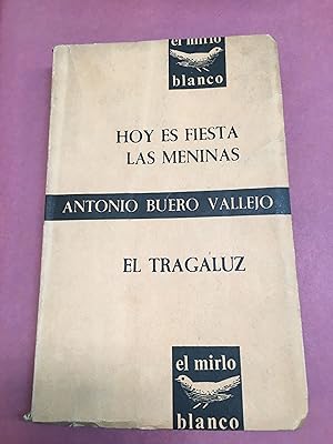 Seller image for Hoy es fiesta/ las meninas/ el tragaluz for sale by Libros nicos