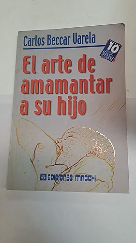 Immagine del venditore per El arte de amamantar a su hijo venduto da Libros nicos