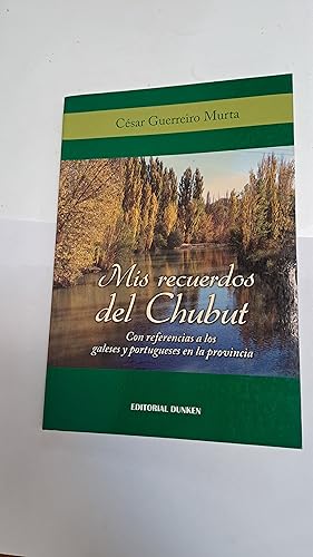 Imagen del vendedor de Mis recuerdos del Chubut a la venta por Libros nicos