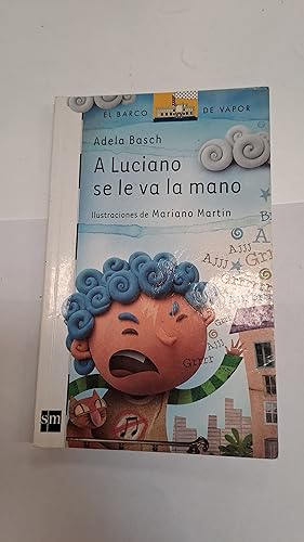 Seller image for A Luciano se le va la mano for sale by Libros nicos