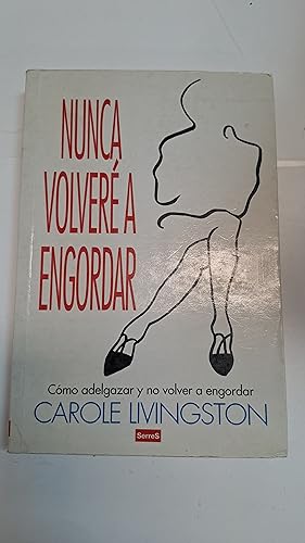 Seller image for Nunca volvere a engordar for sale by Libros nicos