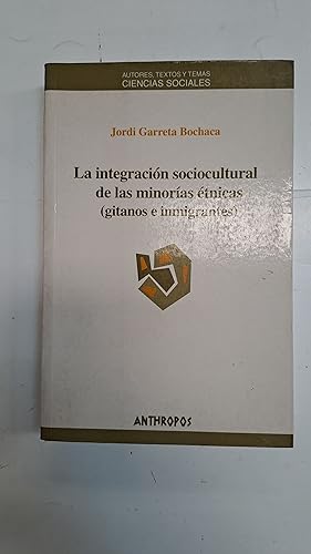 Bild des Verkufers fr La integracion sociocultural de las minorias etnicas zum Verkauf von Libros nicos