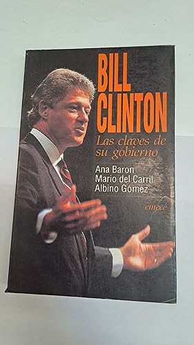 Immagine del venditore per Bill Clinton, las claves de su gobierno venduto da Libros nicos