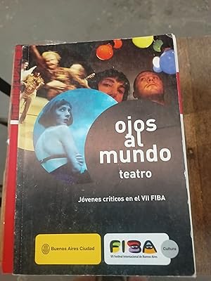 Immagine del venditore per Ojos al mundo. Teatro. Jovenes criticos en el VII FIBA venduto da Libros nicos