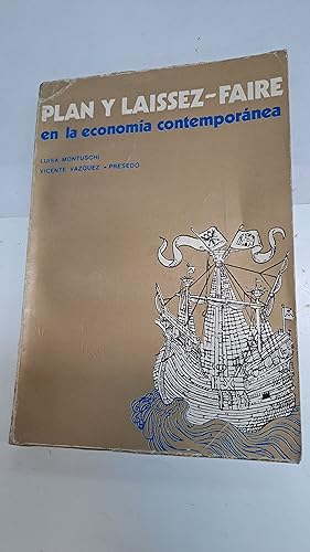 Imagen del vendedor de Plan y Kaissez Faire en la economia contemporanea a la venta por Libros nicos