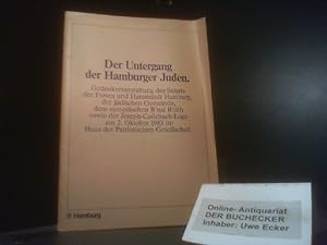 Der Untergang der Hamburger Juden : Gedenkveranstaltung des Senats der Freien und Hansestadt Hamb...