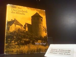 Das Geschenk des Mönchs : Bilder u. Sagen aus d. Landschaft zwischen Haff u. Elbe. Gottfried Müll...