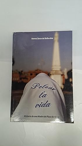 Seller image for Pelear la vida for sale by Libros nicos