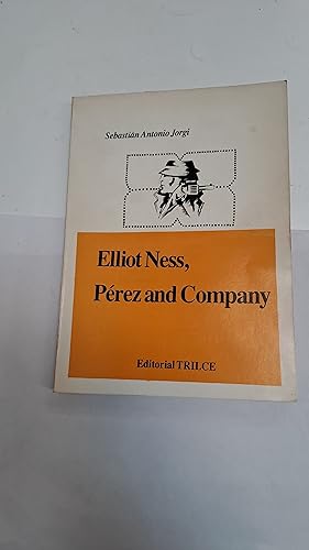 Seller image for Elliot Ness, Perez and Company for sale by Libros nicos