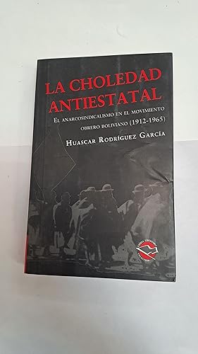 Seller image for La choledad antiestatal for sale by Libros nicos