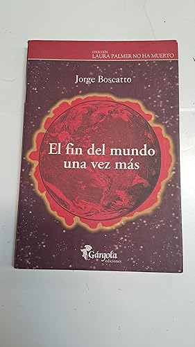 Imagen del vendedor de El fin del mundo una vez mas a la venta por Libros nicos