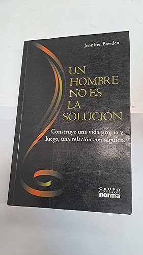 Seller image for Un hombre no es la solucion for sale by Libros nicos