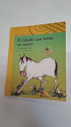 Imagen del vendedor de El caballo que tena un sueo a la venta por Libros nicos