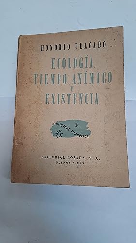 Seller image for Ecologia, tiempo animico y existencia for sale by Libros nicos