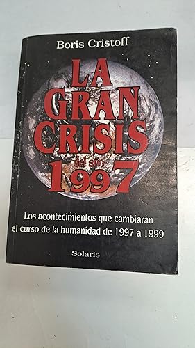 Image du vendeur pour La gran crisis del ao 1997 mis en vente par Libros nicos