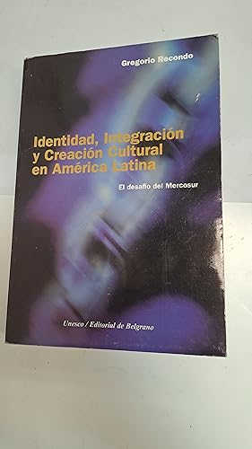 Seller image for Identidad, integracion y creacion cultural en America Latina for sale by Libros nicos