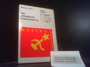 Der chinesische Kommunismus. Robert C. North. [Aus d. Engl. übers. von Gudrun Theusner-Stampa] / ...