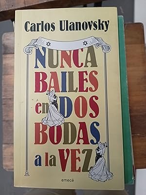 Seller image for Nunca bailes en dos bodas a la vez for sale by Libros nicos