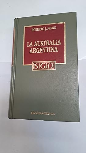 Imagen del vendedor de La Australia Argentina a la venta por Libros nicos