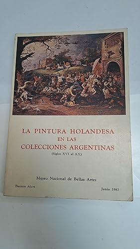 Imagen del vendedor de La pintura Holandesa en las Colecciones Argentinas a la venta por Libros nicos