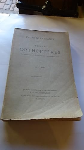 FAUNE DE FRANCE : INSECTES ORTHOPTERES , THYSANOURES ET ORTHOPTERES PROPREMENT DITS