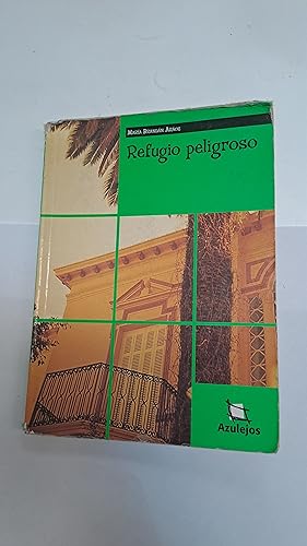 Seller image for Refugio peligroso for sale by Libros nicos