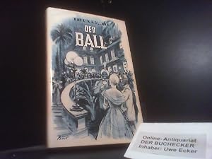 Seller image for Der Ball : Roman. Katrin Holland. [Aus d. Amerikan. bers. von Ellen Tanzer] for sale by Der Buchecker