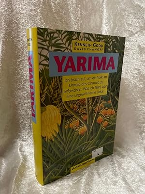 Seller image for Yarima: Ich brach auf, um ein Volk im Urwald des Orinoco zu erforschen. Was ich fand, war eine ungewhnliche Liebe Ich brach auf, um ein Volk im Urwald des Orinoco zu erforschen. Was ich fand, war eine ungewhnliche Liebe for sale by Antiquariat Jochen Mohr -Books and Mohr-