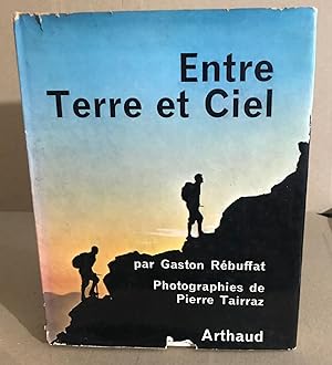 Seller image for Entre terre et ciel for sale by librairie philippe arnaiz