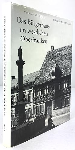 Bild des Verkufers fr Das Brgerhaus im westlichen Oberfranken. zum Verkauf von Antiquariat Heiner Henke