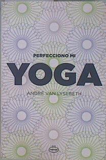 Seller image for Perfecciono mi yoga for sale by Almacen de los Libros Olvidados