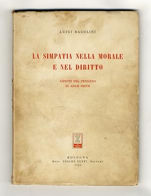 La simpatia nella morale e nel diritto. Aspetti del pensiero di Adam Smith.