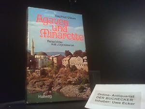 Agaven und Minarette : Reisebilder aus Jugoslawien.