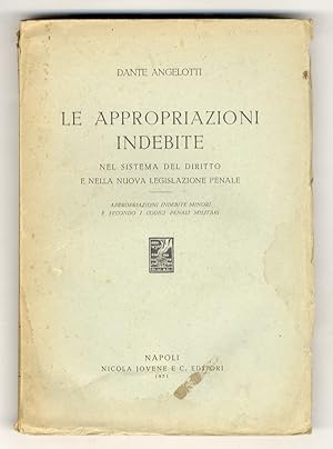 Le appropriazioni indebite nel sistema del diritto vigente e nella nuova legislazione penale. App...